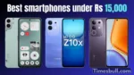 Best smartphones under Rs 15,000