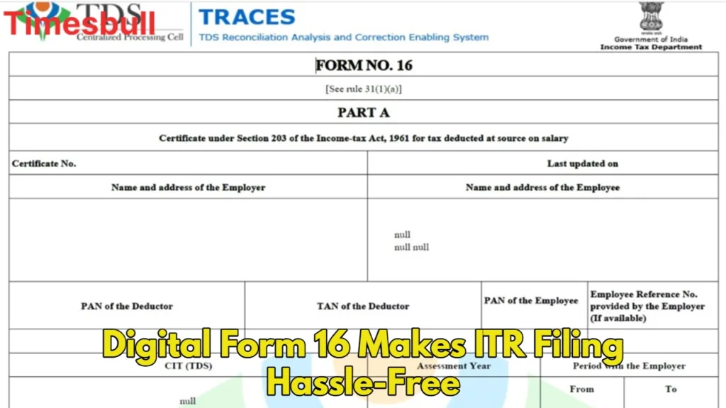 Digital Form 16 Launched: Filing ITR Becomes Easier for Salaried Employees in 2025