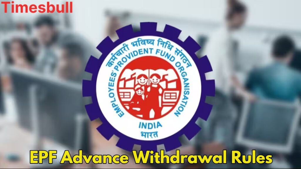 EPF Advance Withdrawal Rules