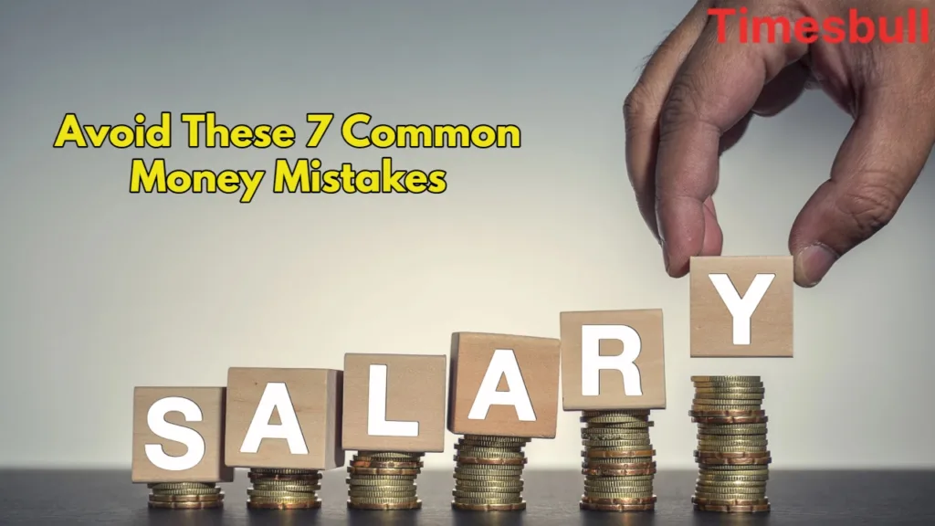 First Salary Mistakes