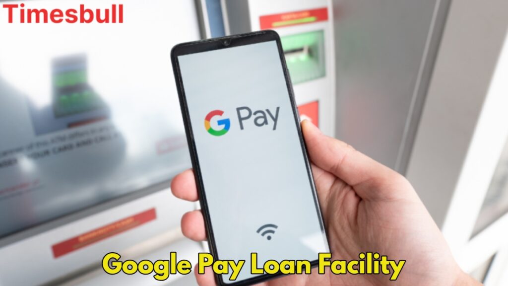 Google Pay Loan Facility: Get Up to ₹10 Lakh for 6 Months to 5 Years