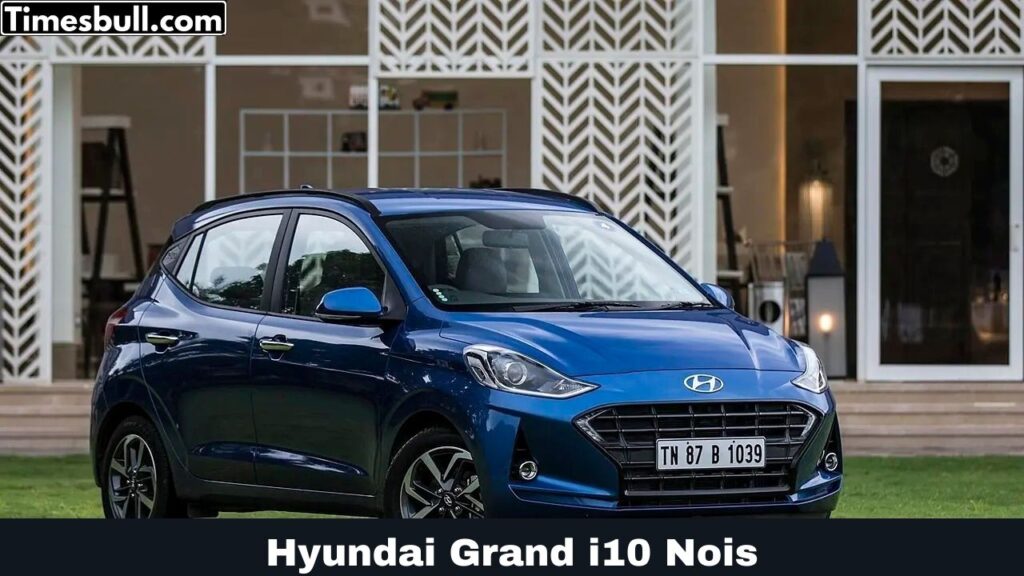 Hyundai Grand i10 Nois: मात्र 1 लाख रुपए के डाउन पेमेंट कर अपना बनाए Hyundai की इस गाड़ी को, जाने संपूर्ण डिटेल्स