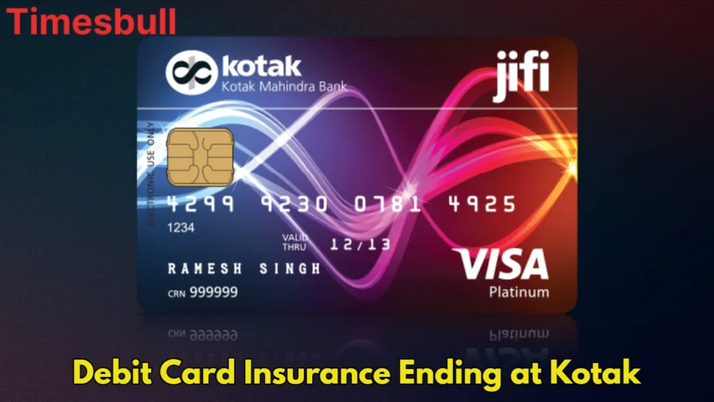 Kotak Bank’s ₹15 Lakh Accident Cover on Debit Cards to Be Discontinued Soon, See Details