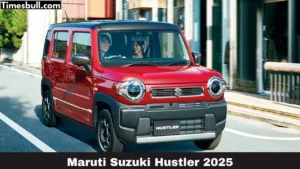 Maruti Suzuki Hustler 2025: गरीबों के बजट में लॉन्च होने वाला है Maruti का यह गाड़ी, कीमत जान हो जायेंगे हैरान