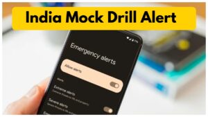 Mock Drills Update – How To Activate Emergency Alerts on Android & iPhone? Inside Details
