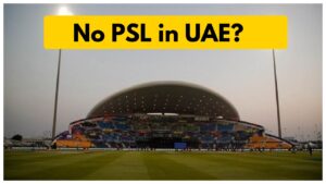 No PSL in UAE? UAE to Decline PSL Hosting Request Amid India-Pakistan Tension