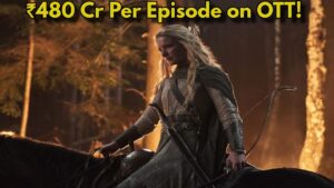 The World Most Expensive Web Series Is Finally Here – On OTT ₹480 Cr Per Episode Budget