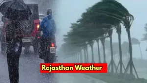 Alert of heavy rain and storm in 14 districts of Rajasthan, know the update