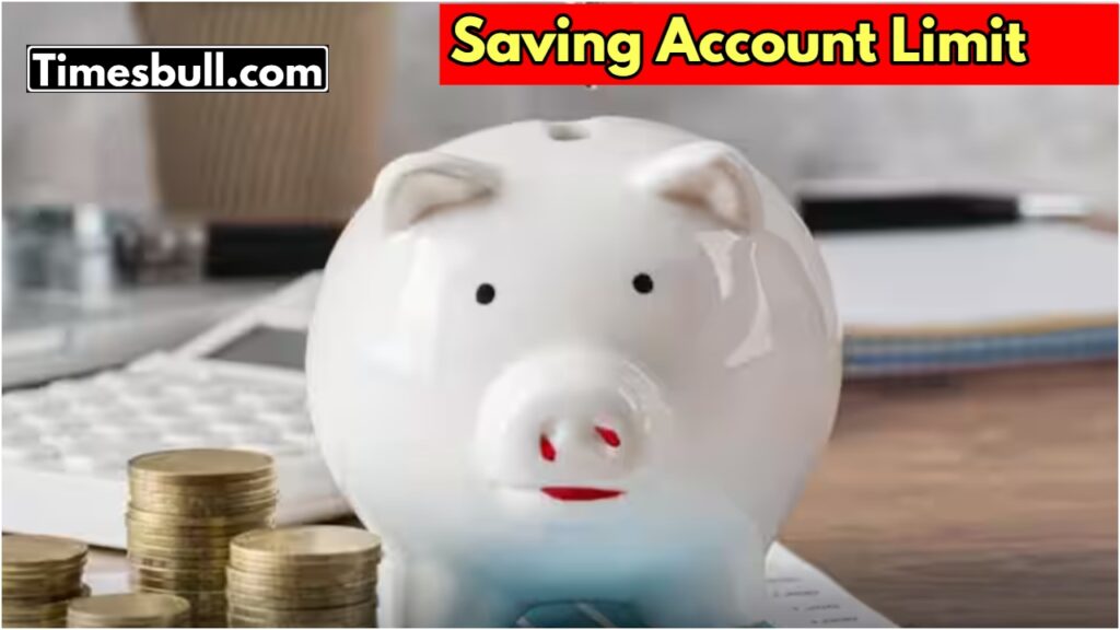 Saving Account Limit