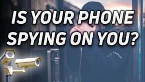 Your Phone Might Be Spying on You: Here’s How to Find Out