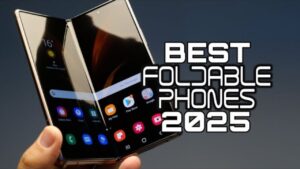 Best Foldable Phone of 2025?