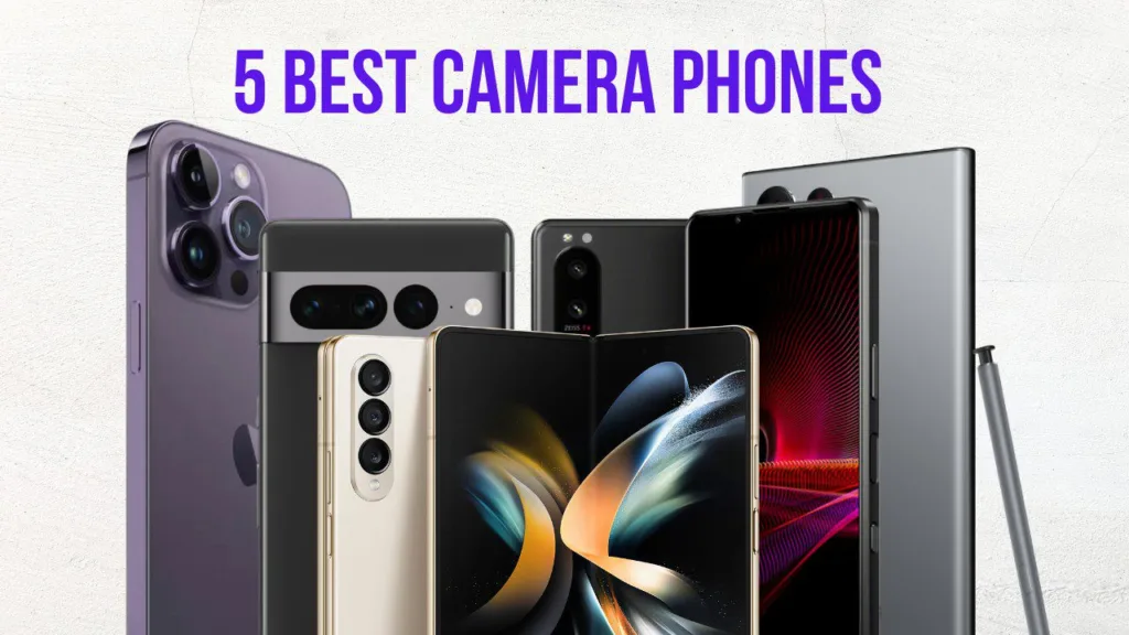 Top 5 Phones That Shoot Like a Pro : No Photography Skills Needed – See Details