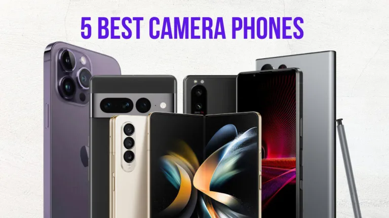 Top 5 Phones That Shoot Like a Pro : No Photography Skills Needed – See Details
