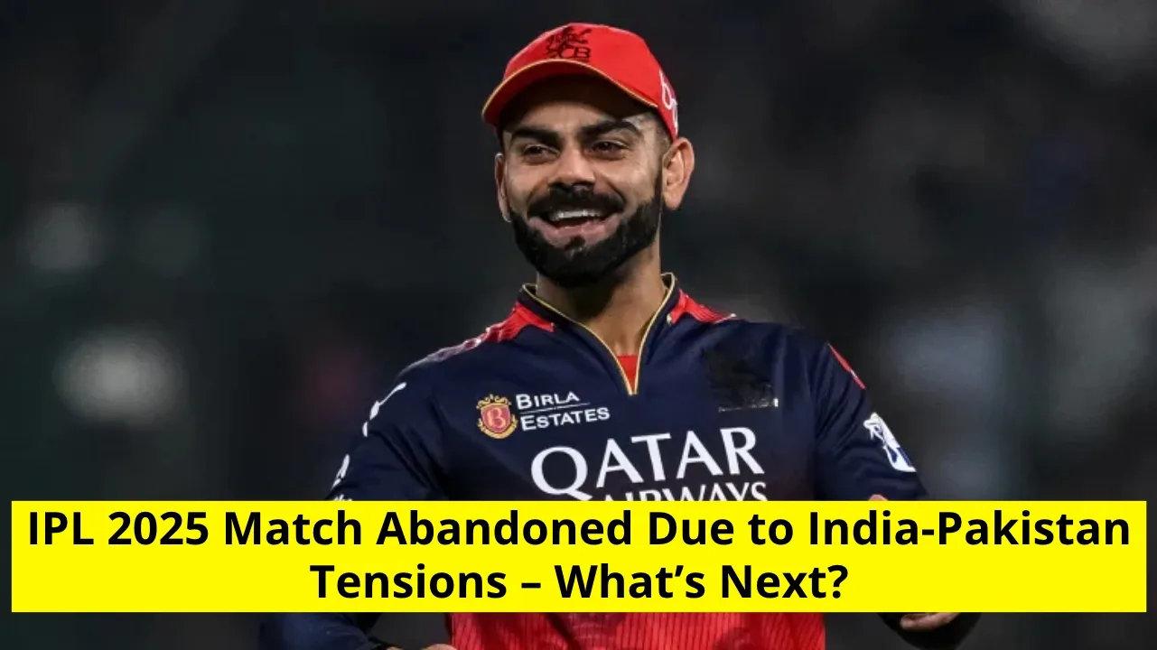 IPL 2025 Match Cancelled: