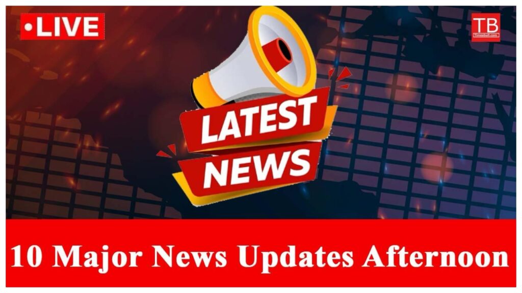 top 10 afternoon news