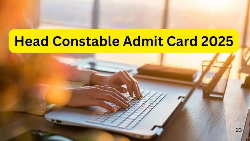 CISF Head Constable Admit Card 2025