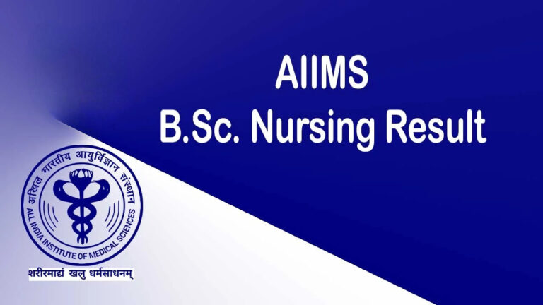 AIIMS B.Sc. Nursing Result 2025 Out : How to Check Scorecard at aiimsexams.ac.in.