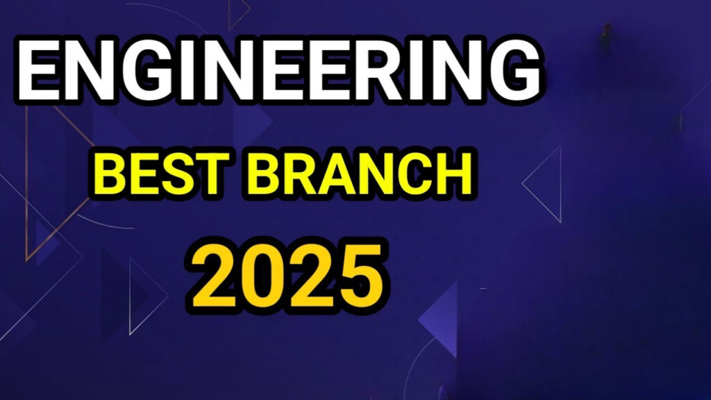 Best BTech Branches to Choose in 2025