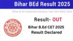 Bihar B.Ed CET 2025 Result Declared