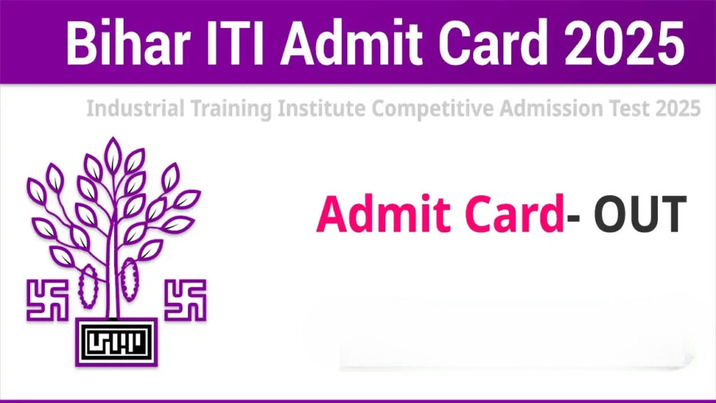 Bihar ITICAT 2025 Admit Card Out