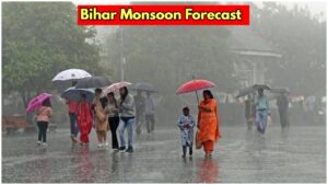 Bihar Monsoon Forecast