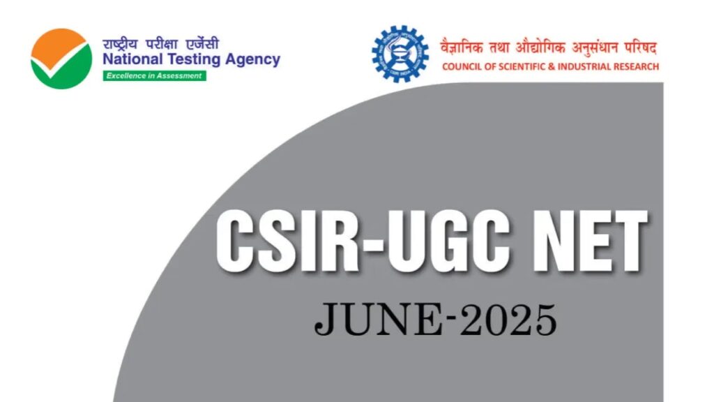 CSIR UGC NET June 2025 : Registration Starts, Apply Now for JRF or Lectureship