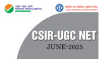 CSIR UGC NET June 2025 Registration