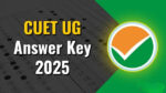 CUET UG 2025 Answer Key Coming Soon