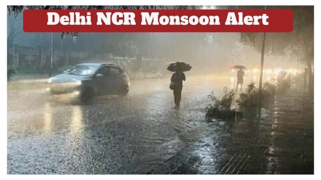 Delhi NCR Monsoon Alert – Light to Moderate Rain, Thunderstorms Forecast for Next 3 Days