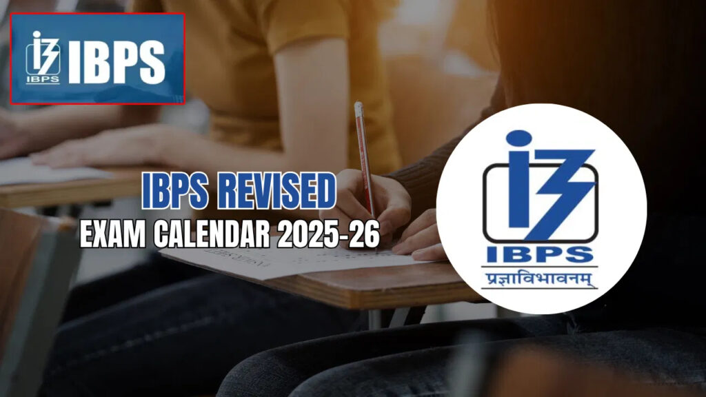IBPS Revised Exam Calendar 2025-26 Released 