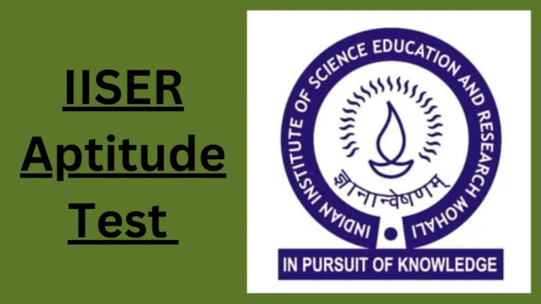 IISER Aptitude Test 2025 : Result Out – Know Counselling Process, Documents & Tips