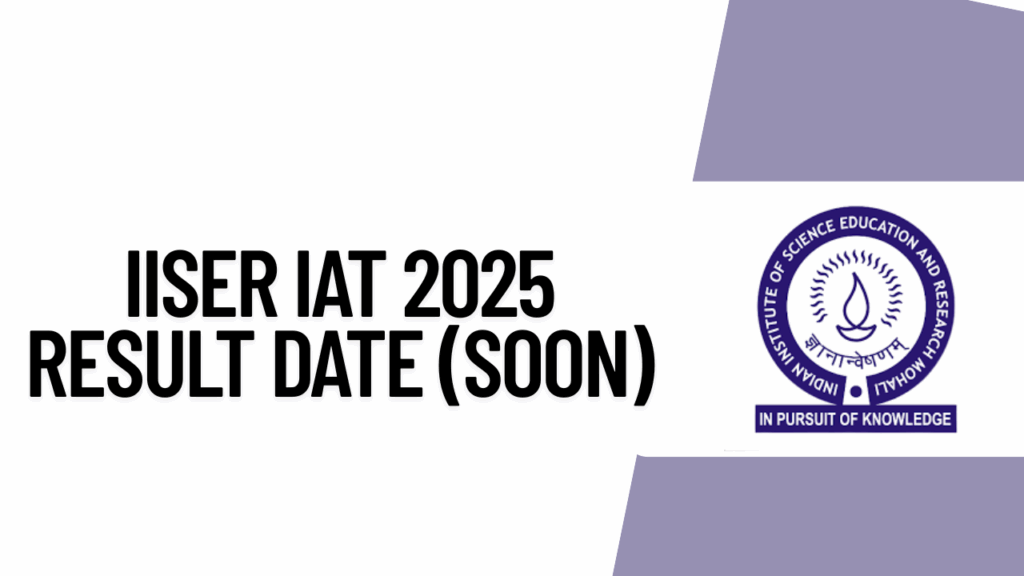 IISER Aptitude Test 2025 Result Announced Soon