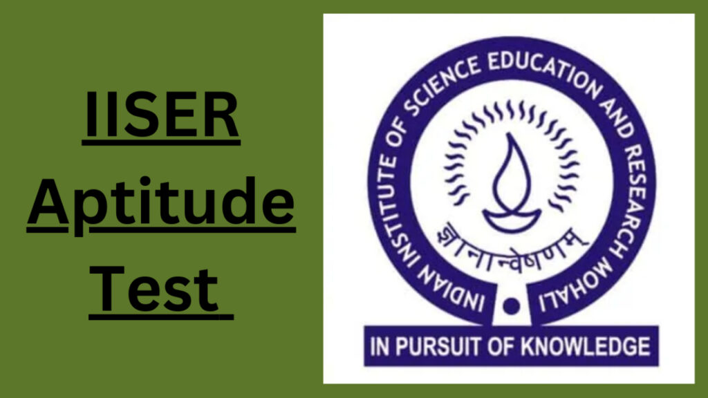 IISER Aptitude Test 2025 Result Expected Soon