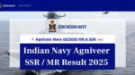 Indian Navy Agniveer SSR & MR Result 2025 Out