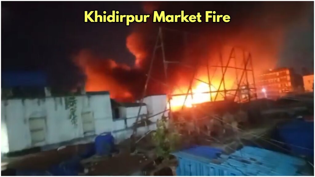 Khidirpur Market Fire