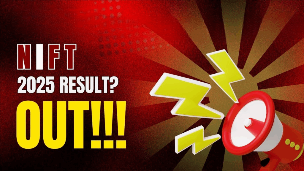 NIFT 2025 Final Result Out