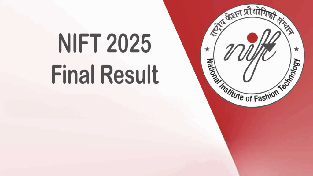 NIFT 2025 Final Result Update