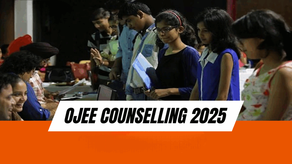 OJEE Counselling 2025 Begins