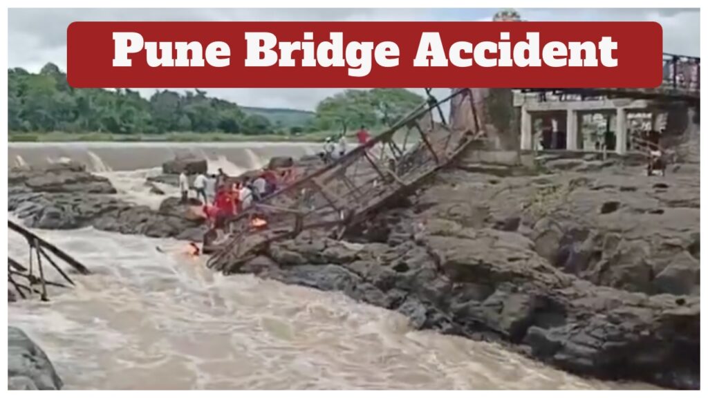 Pune Bridge Accident – Major Accident in Pune as Indrayani River Bridge Collapses, 30 Feared Drowned!