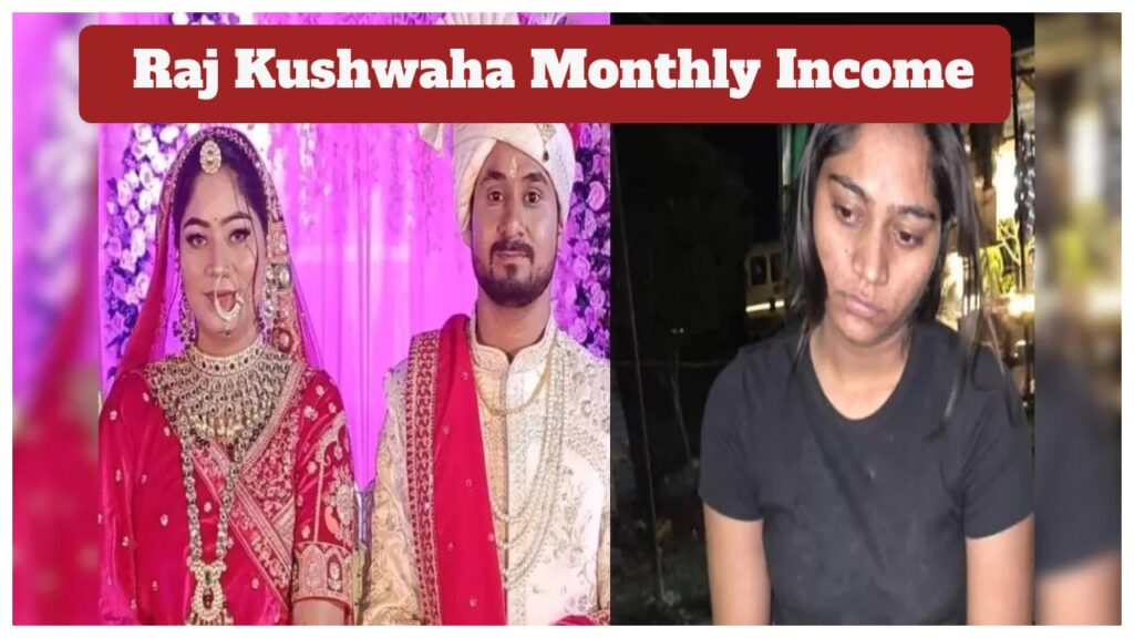 Raj Kushwaha Monthly Income