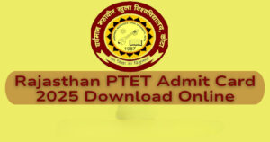 Rajasthan PTET 2025 Admit