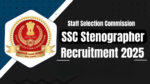 SSC Stenographer Recruitment 2025