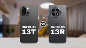 OnePlus 13T vs OnePlus 13R: What’s the Right Choice?