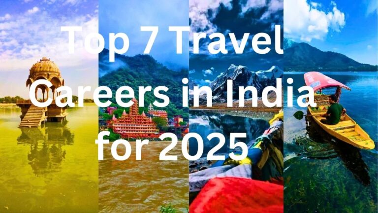 Top 7 Travel Careers in India for 2025