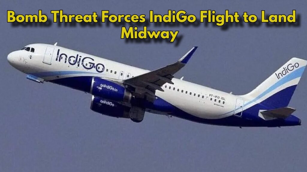 IndiGo Flight Diverted Due to Bomb Threat – Security Agencies Investigating