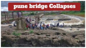 Pune Bridge Collapse – Old Indrayani River Bridge Collapse, Sweeping Away Dozens, 6 People Died!