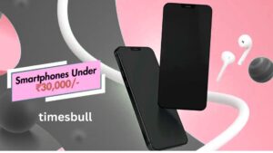 Top smartphones for under ₹30,000 in India with Premium features