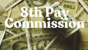 8th Pay Commission: खुशखबरी! 8वां वेतन आयोग आने के बाद 3 गुना तक बढ़ सकती है सैलरी, जानें