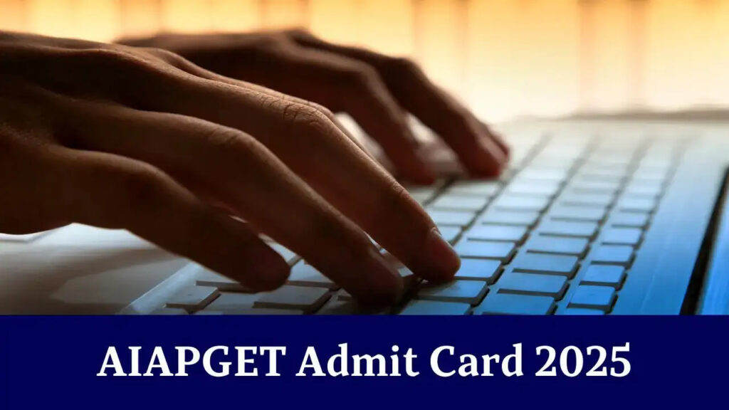 AIAPGET 2025 Admit Card Released