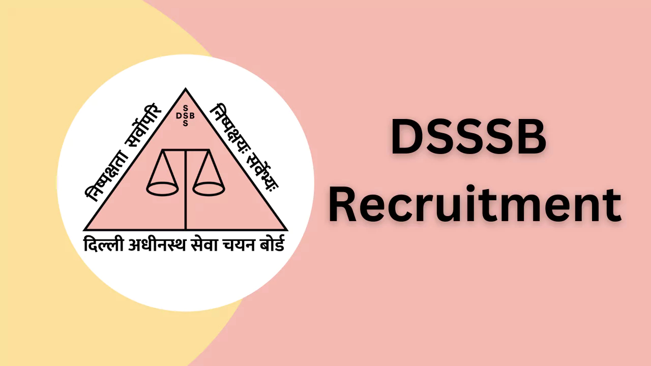 DSSSB Recruitment 2025 : Over...